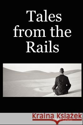 Tales from the Rails Mike, Lewis 9781430319177 Lulu.com - książka