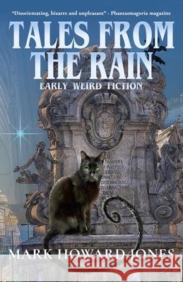 Tales from the Rain: Early Weird Fiction Mark Howard Jones 9781637890165 Macabre Ink - książka