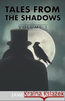 Tales from the Shadows James Loscombe 9781393588696 James Loscombe - książka