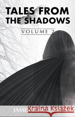 Tales from the Shadows James Loscombe 9781393701019 Draft2digital - książka