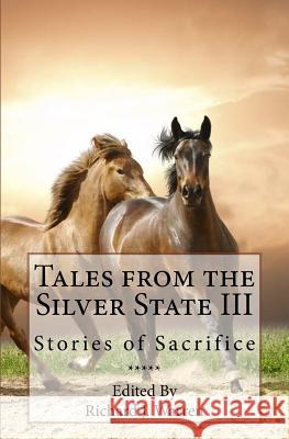 Tales from the Silver State III: Short Fiction from Nevada's Freshest Voices Richard J. Warren 9780692606766 Muddy Pig Press - książka