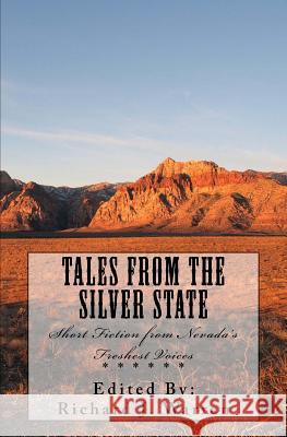 Tales from the Silver State: Short Fiction from Nevada's Freshest Voices Richard J. Warren 9780615941714 Muddy Pig Press - książka