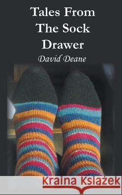 Tales From The Sock Drawer David Deane 9781785071225 New Generation Publishing - książka