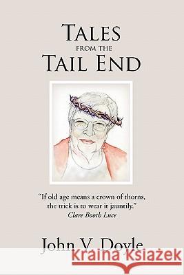 Tales from the Tail End John V. Doyle 9781450255356 iUniverse.com - książka