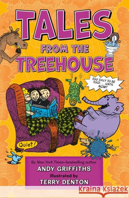 Tales from the Treehouse: Too Silly to Be Told . . . Until Now! Griffiths, Andy 9781250850140 Feiwel & Friends - książka