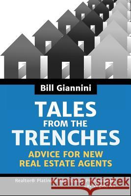 Tales from the Trenches: Advice for New Real Estate Agents Bill Giannini 9781984914033 Createspace Independent Publishing Platform - książka