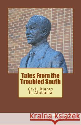 Tales From the Troubled South: Civil Rights in Alabama Jaime, Catherine McGrew 9781460917602 Createspace - książka