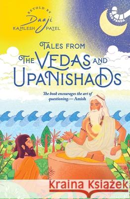 Tales From The Vedas And Upanishads Daaji Kamles 9789395073752 Red Panda - książka