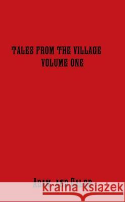 Tales From The Village Vol. One Baldwin, Adam And Caleb 9781291944433 Lulu Press Inc - książka