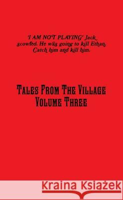 Tales From The Village Vol. Three Baldwin, Adam And Caleb 9781291953831 Lulu Press Inc - książka