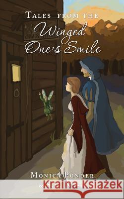Tales from the Winged One's Smile Monica Ponder S. P. Nash 9781494233624 Createspace - książka