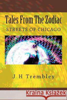 Tales From The Zodiac Trembley, J. H. 9781502493828 Createspace - książka