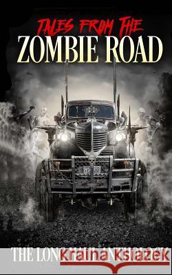 Tales from the Zombie Road: The Long Haul Anthology David A. Simpson Valerie Lioudris Tony Urban 9781979713764 Createspace Independent Publishing Platform - książka