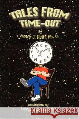 Tales From Time-Out Ph. D., Henry J. Roth 9781430305675 Lulu.com - książka