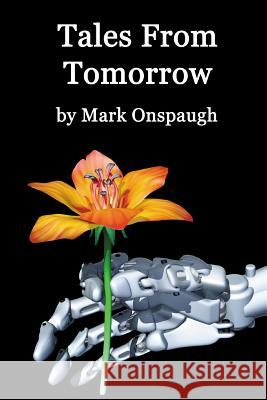 Tales From Tomorrow Onspaugh, Mark 9781493574285 Createspace - książka