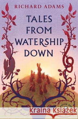 Tales from Watership Down Richard Adams 9780241655689 Penguin Random House Children's UK - książka