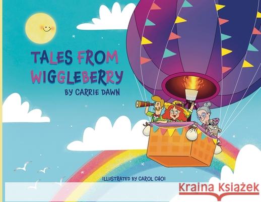 Tales From Wiggleberry Carrie Dawn Carol Choi 9781963117660 Spring Cedars LLC - książka