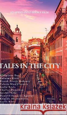 Tales in the City Volume III Alokparna Das Purnima Dixit Piyush Pratik Mohanty 9789356977563 Isekai Labs Llp - Etail - książka