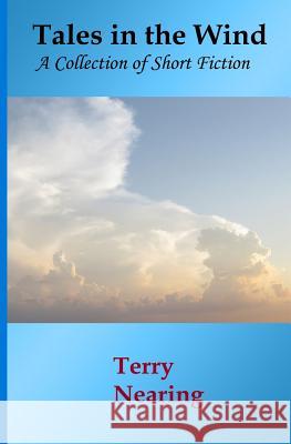 Tales in the Wind Terry Nearing 9780692499146 Farroad Books - książka