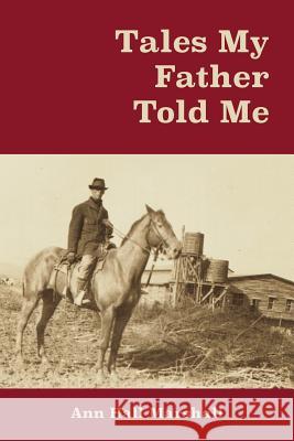 Tales My Father Told Me Ann Hall Marshall 9781979102865 Createspace Independent Publishing Platform - książka