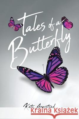 Tales of a Butterfly Kate Armistead 9780228847137 Tellwell Talent - książka