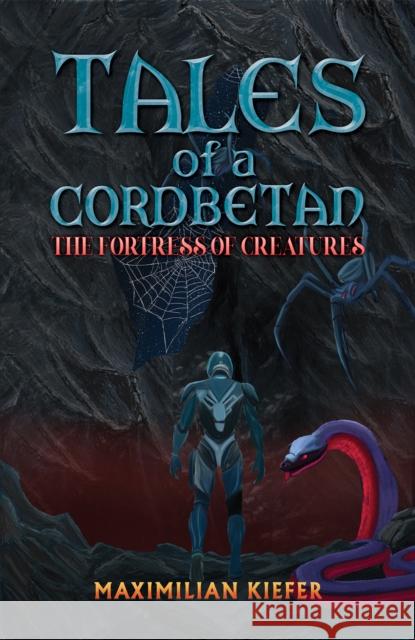 Tales of a Cordbetan: The Fortress of Creatures Maximilian Kiefer 9781035892372 Austin Macauley - książka