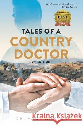 Tales of A Country Doctor Paul Carter, Marcus Webb 9781955575270 Dr. Paul Carter - książka