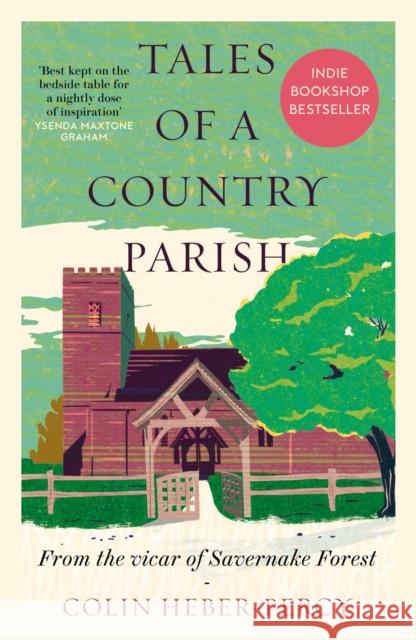 Tales of a Country Parish: From the vicar of Savernake Forest Colin Heber-Percy 9781780725611 Octopus Publishing Group - książka