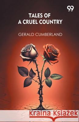 Tales Of A Cruel Country Gerald Cumberland 9789373409887 Double 9 Books - książka
