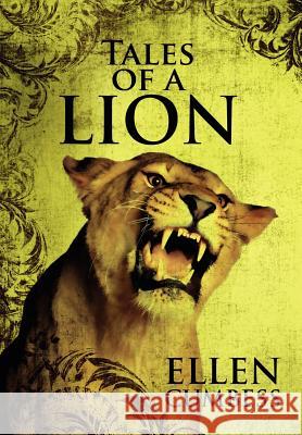 Tales of a Lion Ellen Cumbess 9781432792190 Outskirts Press - książka
