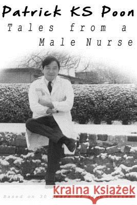 Tales of a Male Nurse Patrick Poon 9780957558915 Shore Books and Design - książka