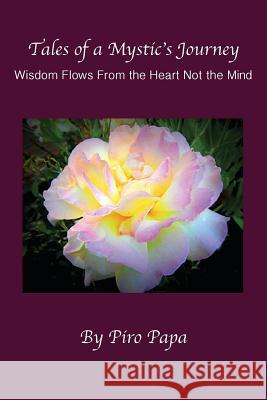 Tales of a Mystic's Journey Piro Papa 9780985790370 Deejak's Publishing Company - książka