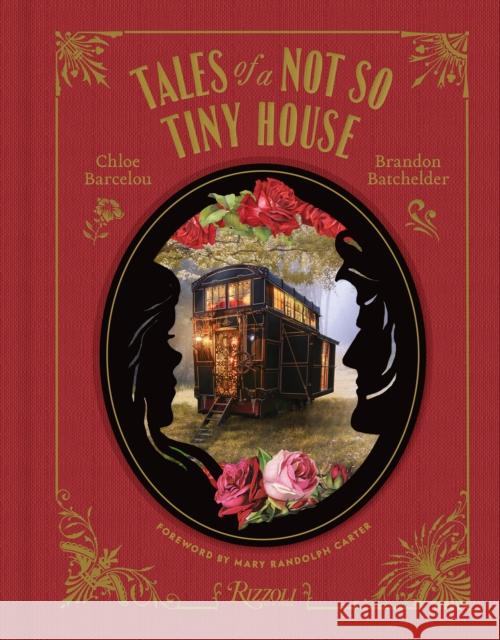 Tales of a Not So Tiny House Chloe Barcelou Brandon Batchelder Mary Randolph Carter 9780847834280 Rizzoli International Publications - książka