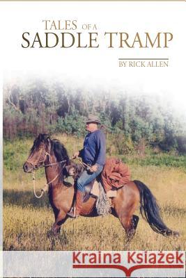 Tales of a Saddletramp MR Rick Allen 9781530131136 Createspace Independent Publishing Platform - książka