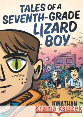 Tales of a Seventh-Grade Lizard Boy Jonathan Hill Jonathan Hill 9781536216462 Walker Books Us - książka