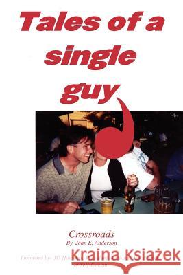 Tales of a Single Guy: Crossroads Anderson, John E. 9780595246809 Writers Club Press - książka