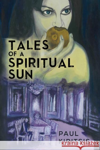 Tales of a Spiritual Sun Paul Kiritsis 9781804390054 Olympia Publishers - książka