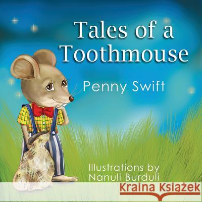 Tales of a Toothmouse Penny Swift Nanuli Burduli 9780620552202 Pj Design Workshop - książka