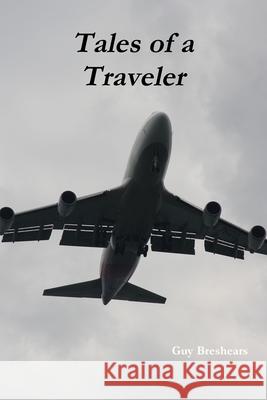 Tales of a Traveler Guy Breshears 9789887703938 Guy Breshears - książka