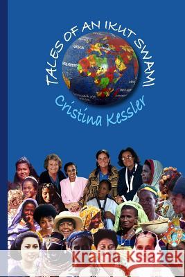 Tales of an Ikut Swami Cristina Kessler 9780692089491 Cristina Kessler - książka