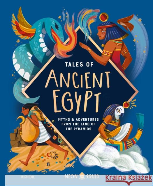 Tales of Ancient Egypt: Myths & Adventures from the Land of the Pyramids Hugo D. Cook 9781684493807 St. Martin's Publishing Group - książka