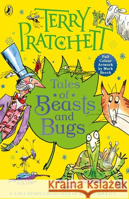 Tales of Beasts and Bugs Terry Pratchett 9780241763612 Penguin Random House Children's UK - książka