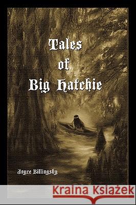 Tales of Big Hatchie Joyce Billingsby 9781438935546 Authorhouse - książka
