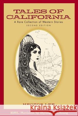 Tales of California Byung K. Chung 9780998696522 ESL Publishing, LLC - książka