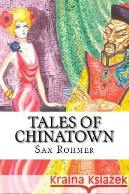 Tales of Chinatown Sax Rohmer 9781546725039 Createspace Independent Publishing Platform - książka