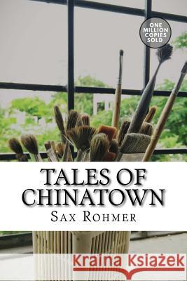 Tales of Chinatown Sax Rohmer 9781722219345 Createspace Independent Publishing Platform - książka