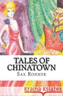 Tales of Chinatown Sax Rohmer 9781723484513 Createspace Independent Publishing Platform - książka