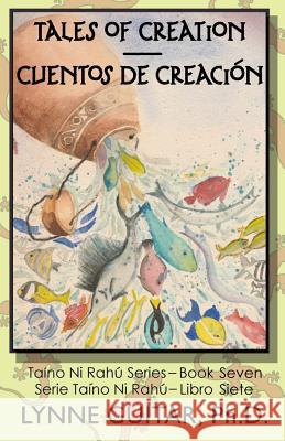 Tales of Creation: Cuentos de Creación Saxton de Perez, Nathalie 