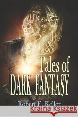 Tales of Dark Fantasy Keller, Robert E. 9798645942021 Independently Published - książka