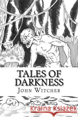 Tales of Darkness MR John Allen Witcher 9781534742673 Createspace Independent Publishing Platform - książka